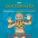 Doctor Who: The Second Monsters Collection : 3rd, 4th, 5th, 7th Doctor Novelisations - eAudiobook