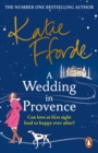 A Wedding in Provence : From the #1 bestselling author of uplifting feel-good fiction - eBook