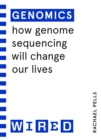 Genomics (WIRED guides) : How Genome Sequencing Will Change Our Lives - eBook