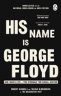 His Name Is George Floyd : WINNER OF THE PULITZER PRIZE IN NON-FICTION - eBook