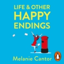 Life and other Happy Endings : A hopeful, laugh-out-loud read for 2021 - eAudiobook