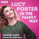 Lucy Porter in the Family Way : Four BBC Radio Stand Up Specials - eAudiobook