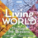 Living World: Through the Seasons : A BBC Radio 4 nature collection - eAudiobook