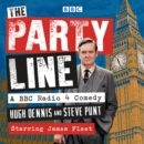 The Party Line: Complete Series 1-3 : A BBC Radio 4 Comedy - eAudiobook