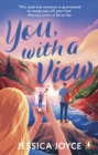 You, With a View : A hilarious and steamy enemies-to-lovers road-trip romcom - eBook
