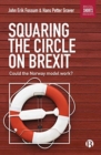 Squaring the Circle on Brexit : Could the Norway Model Work? - Book