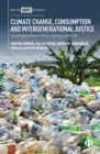 Climate Change, Consumption and Intergenerational Justice : Lived Experiences in China, Uganda and the UK - eBook