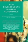 New Developments in Urban Governance : Rethinking Collaboration in the Age of Austerity - Book