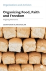 Organizing Food, Faith and Freedom : Imagining Alternatives - Book