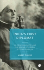 India’s First Diplomat : V.S. Srinivasa Sastri and the Making of Liberal Internationalism - Book
