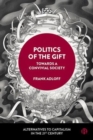 Politics of the Gift : Towards a Convivial Society - Book