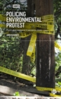 Policing Environmental Protest : Power and Resistance in Pandemic Times - Book