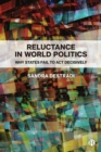 Reluctance in World Politics : Why States Fail to Act Decisively - eBook