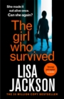 The Girl Who Survived : an absolutely gripping thriller from the international bestseller that will keep you on the edge of your seat - Book