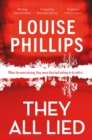 They All Lied : 'Riveting and thrilling ... I didn't come up for air until the very last page' Patricia Gibney - Book