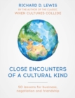 Close Encounters of a Cultural Kind : Lessons for business, negotiation and friendship - eBook