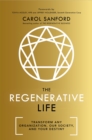 The Regenerative Life : Transform any organization, our society, and your destiny - Book