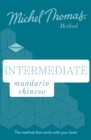 Intermediate Mandarin Chinese New Edition (Learn Mandarin Chinese with the Michel Thomas Method) : Intermediate Mandarin Chinese Audio Course - Book