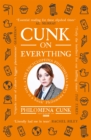 Cunk on Everything : The Encyclopedia Philomena - 'Essential reading for these slipshod times' Al Murray - Book