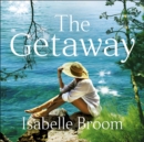 The Getaway : A gorgeous holiday romance - perfect summer escapism! - Book