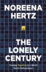 The Lonely Century : A Call to Reconnect - Book