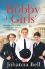 The Bobby Girls : Book One in a gritty, uplifting new WW1 series about Britain's first ever female police officers - eBook