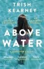 Above Water : A Stolen Childhood, An Enduring Scandal, A Survivor's Story - Book