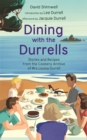 Dining with the Durrells : Stories and Recipes from the Cookery Archive of Mrs Louisa Durrell - Book