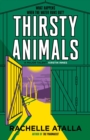 Thirsty Animals : Compelling and original - the book you can't put down - Book