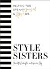 Style Sisters : Helping you live an organised & stylish life - eBook