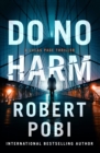 Do No Harm : the brand new action FBI thriller featuring astrophysicist Dr Lucas Page for 2022 - eBook