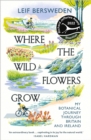Where the Wildflowers Grow : Longlisted for the Wainwright Prize - eBook