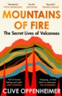 Mountains of Fire : The Secret Lives of Volcanoes - Book