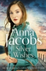 Silver Wishes : Book 1 in the brand new Jubilee Lake series by beloved author Anna Jacobs - Book