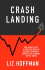 Crash Landing : The Inside Story Of How The World's Biggest Companies Survived An Economy On The Brink - eBook