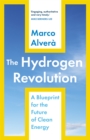 The Hydrogen Revolution : a blueprint for the future of clean energy - eBook