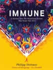 Immune : A journey into the system that keeps you alive - the book from Kurzgesagt - Book