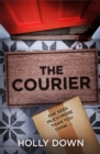 The Courier : The most gripping, page-turning psychological suspense of 2022 - Book