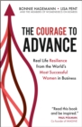 The Courage to Advance : Real life resilience from the world's most successful women in business - eBook