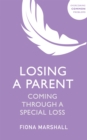 Losing a Parent : Coming Through a Special Loss - Book