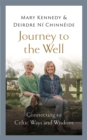 Journey to the Well : Connecting to Celtic Ways and Wisdom - Book