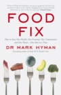 Food Fix : How to Save Our Health, Our Economy, Our Communities and Our Planet – One Bite at a Time - Book