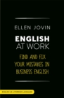 English at Work : Find and Fix your Mistakes in Business English as a Foreign Language - eBook