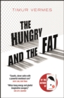 The Hungry and the Fat : A bold new satire by the author of LOOK WHO'S BACK - Book