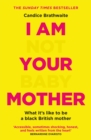 I Am Not Your Baby Mother : THE SUNDAY TIMES BESTSELLER - Book