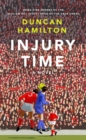 Injury Time : A Novel - Book