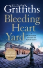 Bleeding Heart Yard : Breathtaking thriller from the bestselling author of the Ruth Galloway books - Book