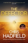 The Defector : the unmissable Cold War spy thriller from the author of THE APOLLO MURDERS - eBook