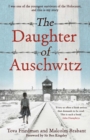 The Daughter of Auschwitz : THE SUNDAY TIMES BESTSELLER - a heartbreaking true story of courage, resilience and survival - Book