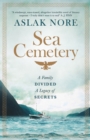 The Sea Cemetery : Secrets and lies in a bestselling Norwegian family drama - eBook